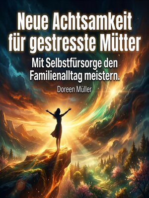 cover image of Neue Achtsamkeit für gestresste Mütter